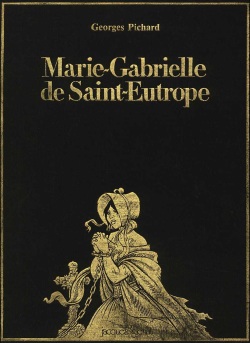 Marie-Gabrielle de Saint-Eutrope - Volume 1