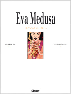 [Ana Miralles] Eva Medusa T02: You, I Desire (1993) [ENG] page 2