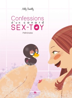 Confessions d'un canard Sex-toy - Tome 1 - Préliminaires