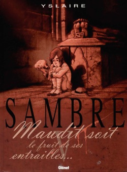 Sambre - T05 - Maudit soit le fruit de ses entrailles