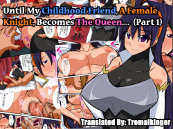 Osananajimi no Onna Kishi ga Oujo ni Naru Made Zenpen | Until My Childhood Friend, A Female Knight, Becomes The Queen