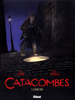 Catacombes - T01 - Le Diable Vert