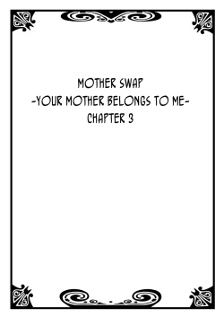 [Kiryuu Reihou] Hahaoya Swap - Omae no Kaa-chan Ore no Mono 2 | Mother Swap - Your Mother Belongs to Me 2 [English] [Zero Translations] page 2
