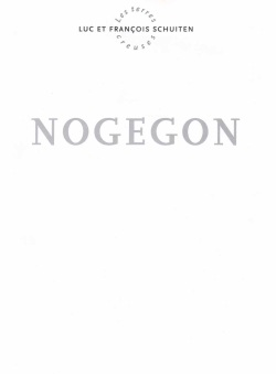 [Francois Schuiten, Luc Schuiten] Les terres creuses - T03 - Nogegon [French] page 2
